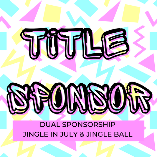 Dual Title Sponsor: Jingle in July + Jingle Ball
